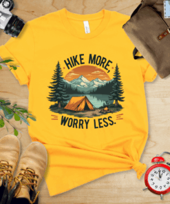 Hike More, Worry Less Shirt