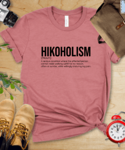 Hikoholism Definition