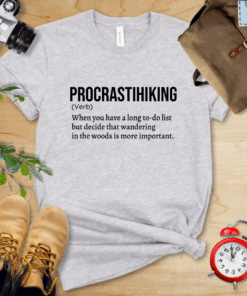 Procrastihiking Definition Shirt